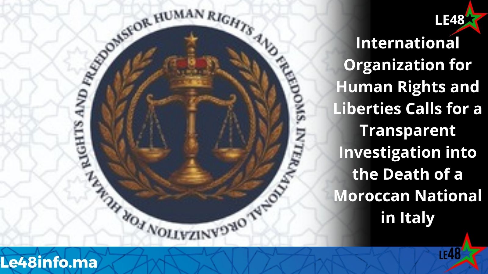 International Organization for Human Rights and Liberties Calls for Independent Investigation into Death of Moroccan National in Italy 1 IMG 20260723 WA0013